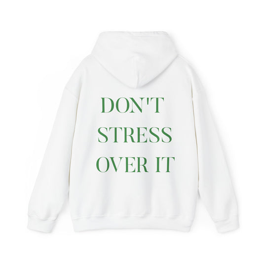 Don't Stress Over It Hoodie
